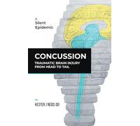 Concussion: Traumatic Brain Injury from Head to Tail