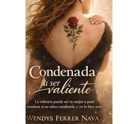 Condenada a ser valiente