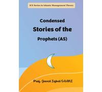 Condensed Stories of the Prophets (AS) (ICE Books Series in General Interests)