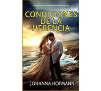 Condiciones de la Herencia: La exigencia de un multimillonario a su hijo inesperado