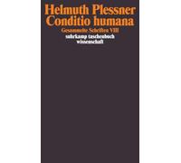 Conditio humana: Gesammelte Schriften in zehn Bänden, Band acht.