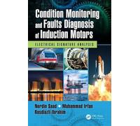 Condition Monitoring and Faults Diagnosis of Induction Motors: Electrical Signature Analysis