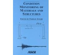 Condition Monitoring of Materials and Structures: Proceedings of a Symposium Held During the Engineering Mechanics Conference in Austin, Texus, May 2000