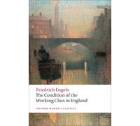 CONDITION OF THE WORKING CLASS IN ENGLA By Friedrich Engels (Paperback)