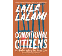 Conditional Citizens: On Belonging in America