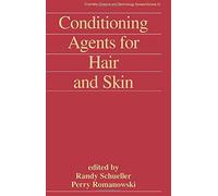 Conditioning Agents for Hair and Skin (Cosmetic, Schueller, Romanowski..