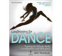 Conditioning for Dance : Training for Whole-Body Coordination and Efficiency