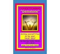 Conditioning "Gemstone", Setting yourself Free to be your True Self.: The Journey Within Series, Vol. 7 of 13. Large Print (5x8) Edition. (The Journey Within Series, Large Print)