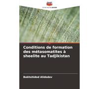 Conditions de formation des métasomatites à sheelite au Tadjikistan