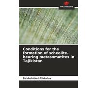 Conditions for the formation of scheelite-bearing metasomatites in Tajikistan