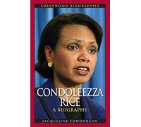 Condoleezza Rice: A Biography (Greenwood Biographies)