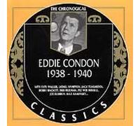 Condon, Eddie - 1938-1940 Classics