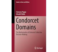 Condorcet Domains: The Mathematics of Coherent Collective Decision-Making (Studies in Choice and Welfare)