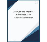 Conduct and Practices Handbook CPH Course Examination