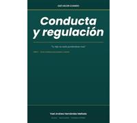 Conducta y Regulación: Tu hijo no está portandose mal
