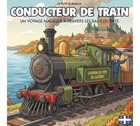 Conducteur de Train: Le rêve des grands rails : Pars en voyage à travers les paysages du pays aux commandes de ta locomotive, signal après signal et gare après gare | Livre de coloriage