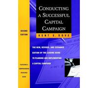 Conducting a Successful Capital Campaign: The New, Revised, and Expanded Edition of the Leading Guide to Planning and Implementing a Capital Campaign (JOSSEY BASS NONPROFIT & PUBLIC MANAGEMENT SERIES)