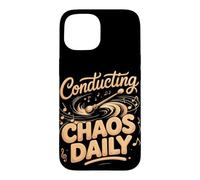 Conducting Chaos Daily Music Teacher Case for iPhone 15