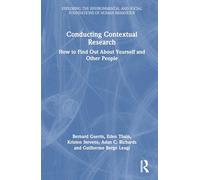 Conducting Contextual Research: How to Find Out About Yourself and Other People (Exploring the Environmental and Social Foundations of Human Behaviour)