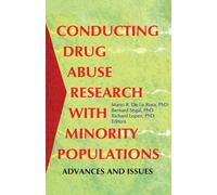 Conducting Drug Abuse Research with Minority Populations: Advances and Issues