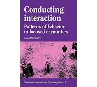 Conducting Interaction – Patterns of Behavior in Focused Encounters