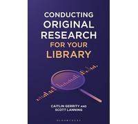 Conducting Original Research for Your Library