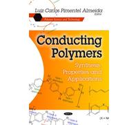 Conducting Polymers: Synthesis, Properties & Applications (Polymer Science and Technology)