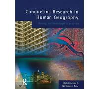 Conducting Research in Human Geography: theory, methodology and practice