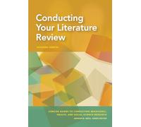 Conducting Your Literature Review (Concise Guides to Conducting Behavioral, Health, and Social Science Research Series)