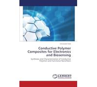 Conductive Polymer Composites for Electronics and Biosensing: Syntheses and Characterization of Conductive Polymers and Functional Nanofibers