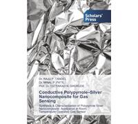 Conductive Polypyrrole-Silver Nanocomposite for Gas Sensing: Synthesis & Characterization of Polypyrrole Silver Nanocomposite: Application in Room Temperature Operated Gas Sensor