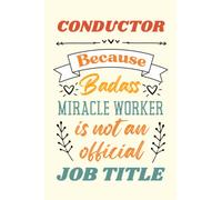 Conductor Gifts: An Appreciation and Thank You Gift, Blank Notebook Journal for Conductor to Write in