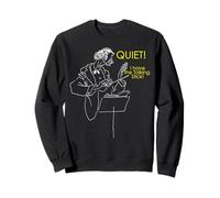 Conductor Orchestra Band QUIET I have the talking stick! Sweatshirt