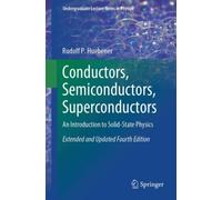 Conductors, Semiconductors, Superconductors : An Introduction to Solid-State Physics