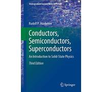 Conductors, Semiconductors, Superconductors: An Introduction to Solid-State Physics (Undergraduate Lecture Notes in Physics)