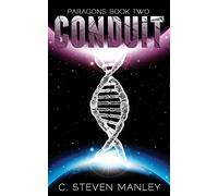Conduit: Paragons Book Two: Volume 2 (The Paragons Trilogy)