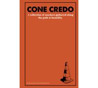 Cone Credo: A collection of markers gathered along the path to humility