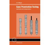 Cone Penetration Testing: Methods and Interpretation
