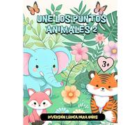 Conecta los puntos: Animales del mundo: Mejora la concentración y coordinación de niños de 3 años en adelante con 50 actividades punto a punto divertidas y educativas.