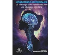 Conectando aprendizajes: la tecnología como herramienta para una educación emocional
