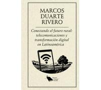Conectando el futuro rural:telecomunicaciones y transformación digital en Latinoamérica