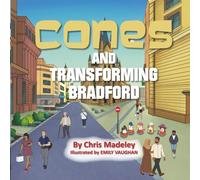 Cones and Transforming Bradford (The Cones Books)