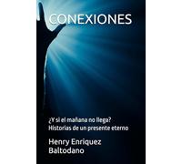 CONEXIONES: ¿Y si el mañana no llega? Historias de un presente eterno