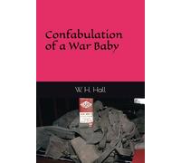 Confabulation of a War Baby