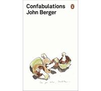 Confabulations: John Berger