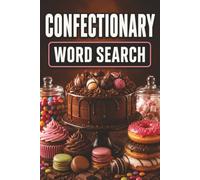 Confectionary Word Search Book: Large Print Puzzle Book About Confectionary, Baking, Dessert Making, and More | 6x9 inches, 100 pages | 50 puzzles with solutions