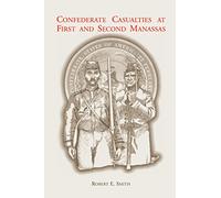 Confederate Casualties at First and Second Manassas