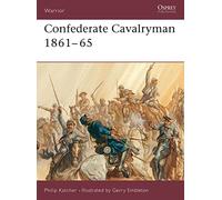 Confederate Cavalryman 1861-65: 1861-1865: No.54 (Warrior)