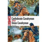 Confederate Cavalryman vs Union Cavalryman: Eastern Theater 1861-65: 12 (Combat)