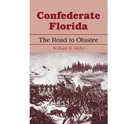 Confederate Florida: The Road to Olustee